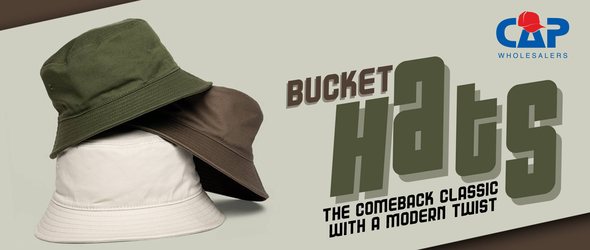 BUCKET HATS - THE COMEBACK CLASSIC WITH A MODERN TWIST – Cap Wholesalers