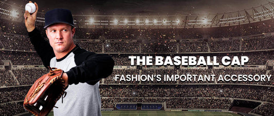 THE BASEBALL CAP FASHION’S IMPORTANT ACCESSORY