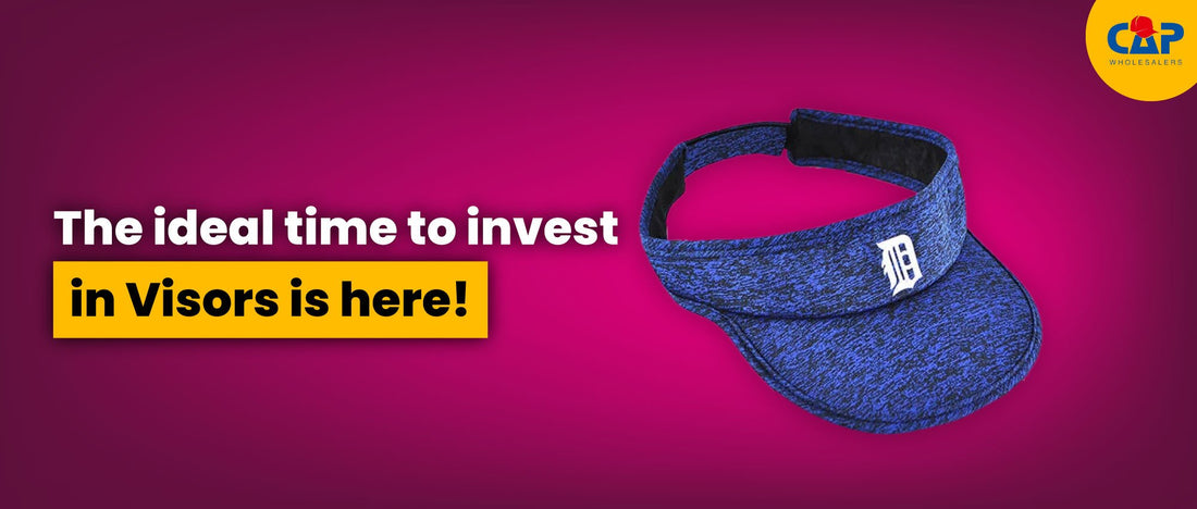 The ideal time to invest in Visors is here!