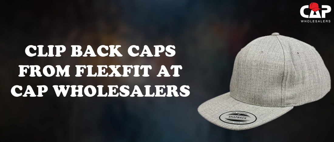 Clip Back Caps from Flexfit at Cap Wholesalers