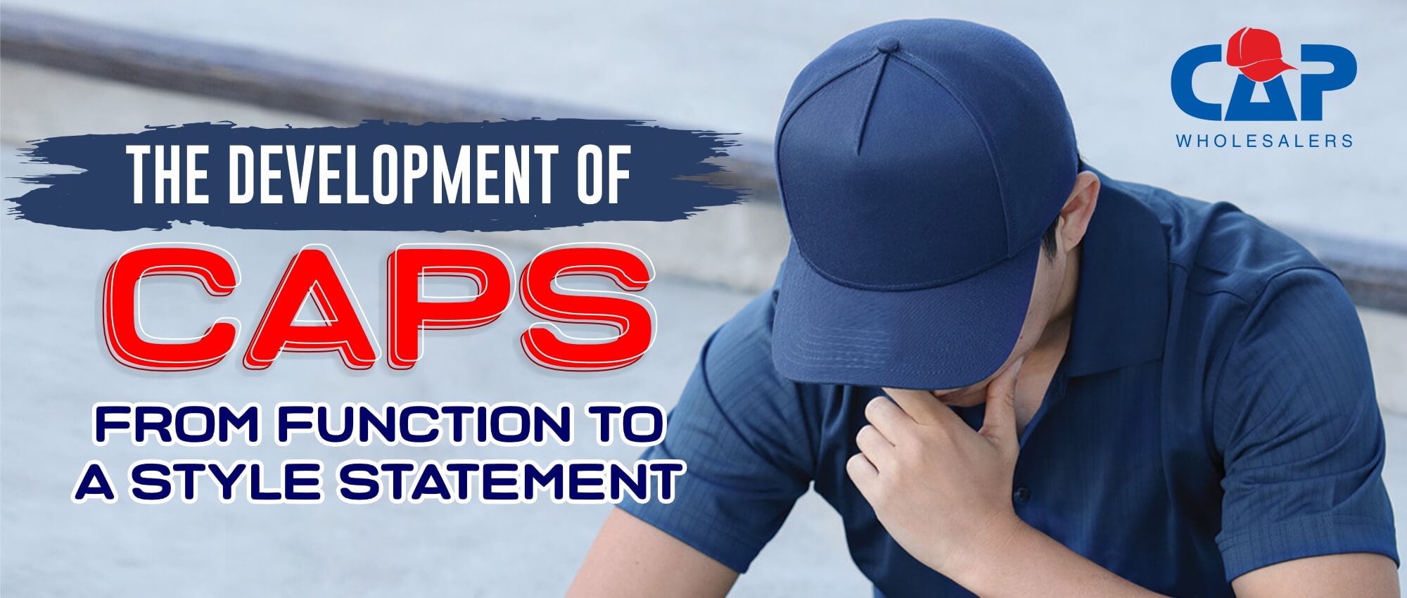 THE DEVELOPMENT OF CAPS FROM FUNCTION TO A STYLE STATEMENT – Cap ...