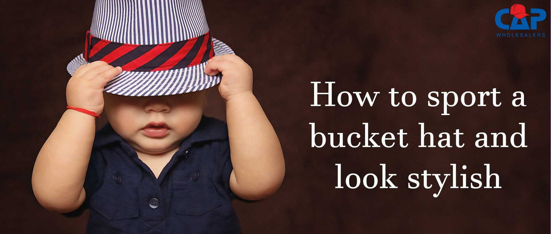How to sport a bucket hat and look stylish!