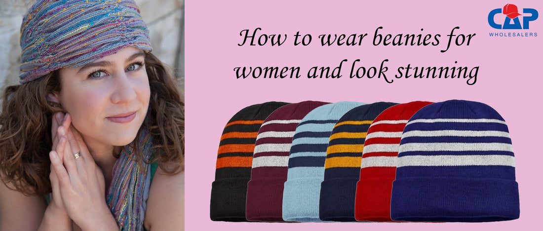 How to wear beanies for women and look stunning