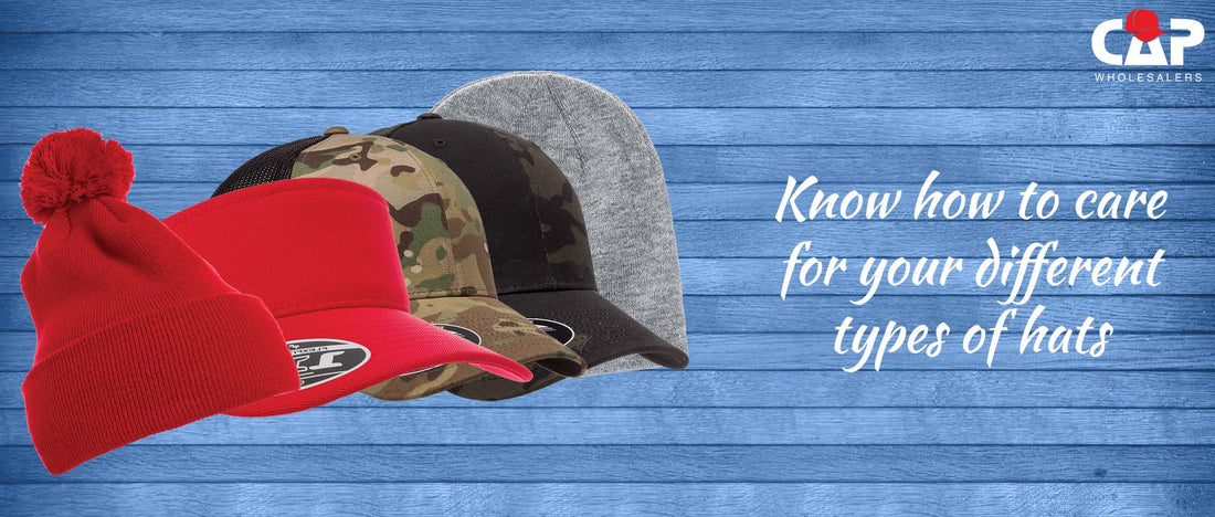 Know how to care for your different types of hats