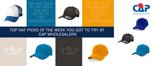 Top hat picks of the week you got to try at cap wholesalers