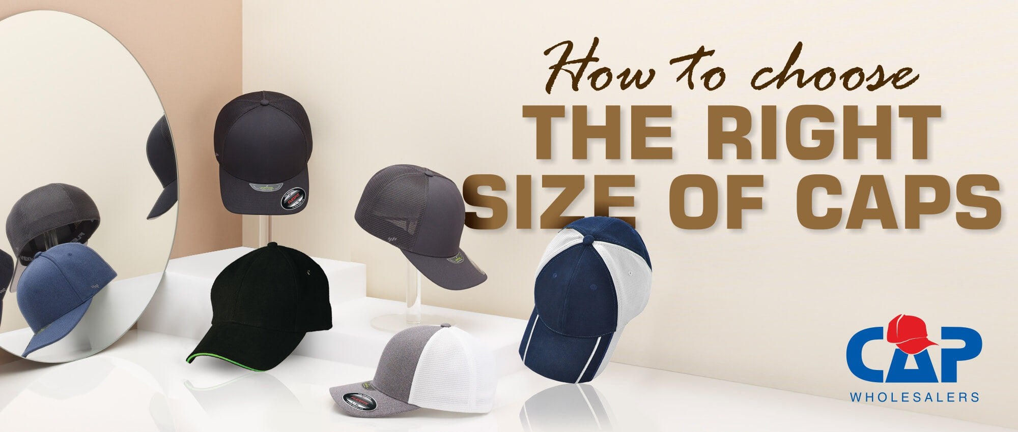 HOW TO CHOOSE THE RIGHT SIZE OF CAPS – Cap Wholesalers